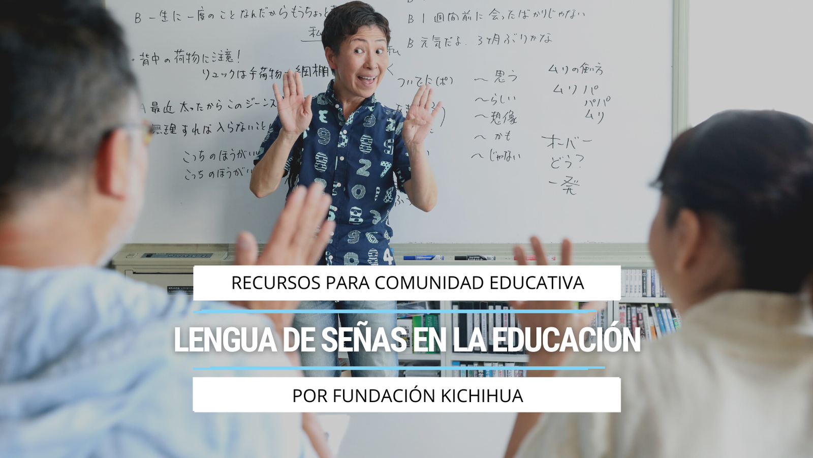 Lengua de señas en la educación Kichihua