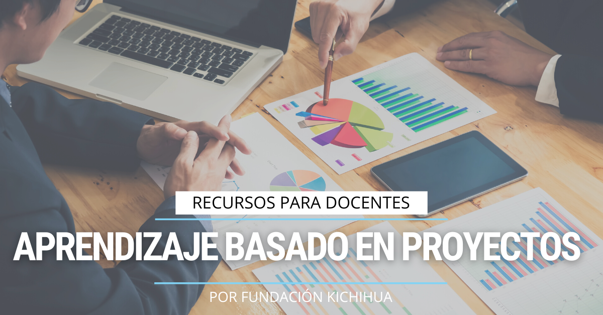 Aprendizaje Basado En Proyectos Kichihua