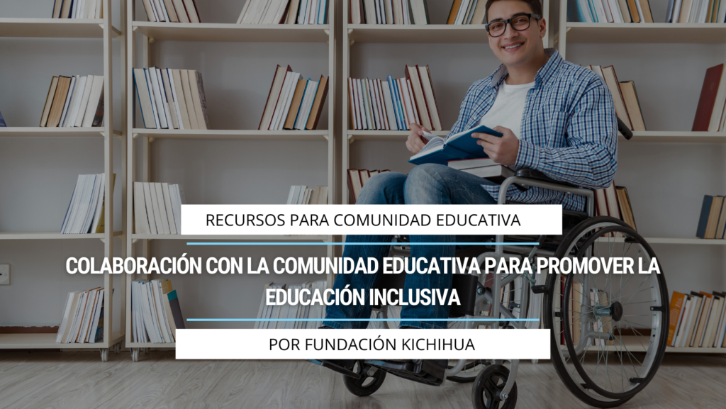 Colaboración con la comunidad educativa para promover la educación inclusiva